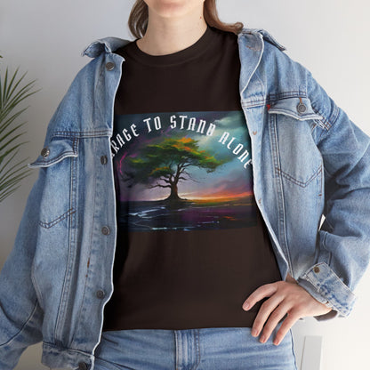 "Courage to stand alone" T-shirt