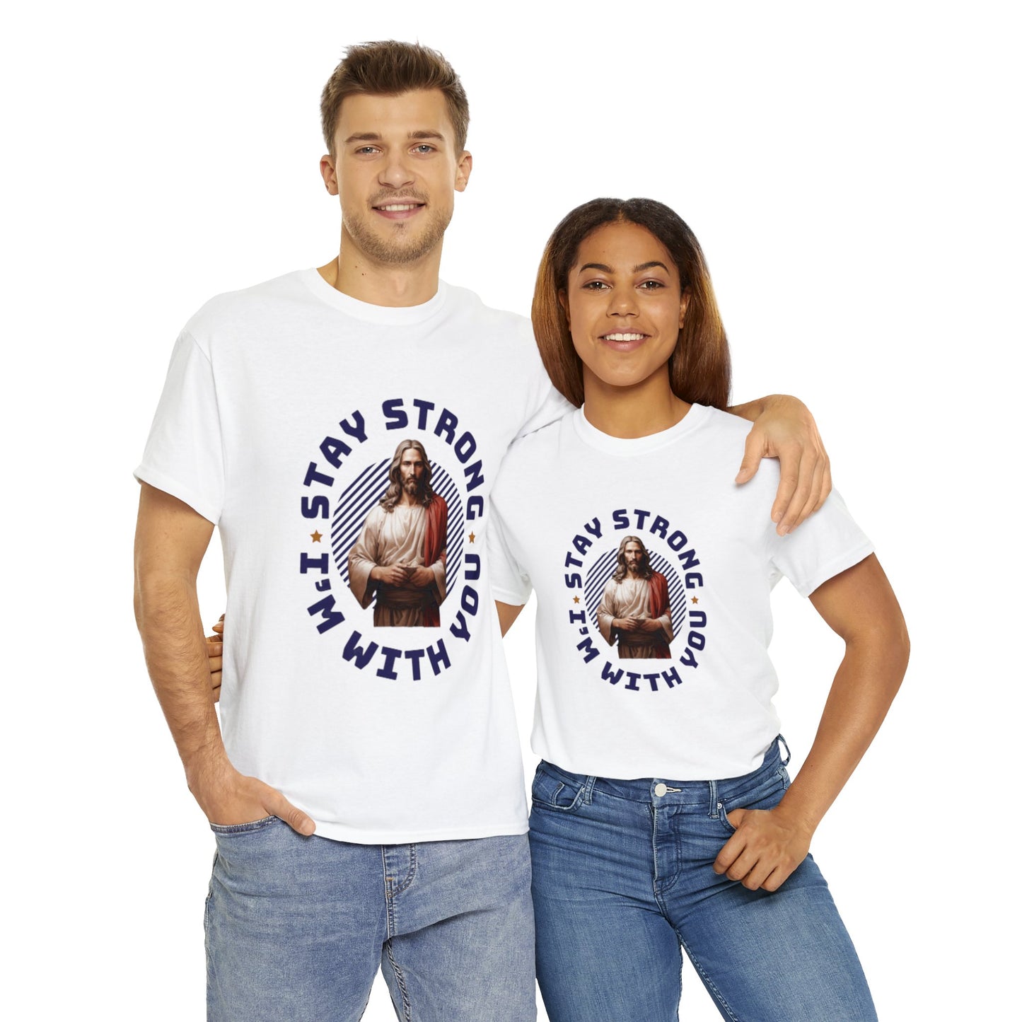 "Stay Strong. I'm with you" [Jesus] T-shirt