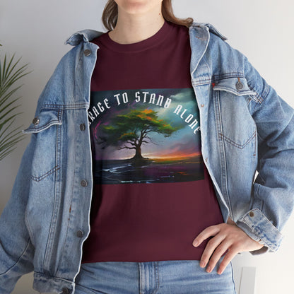 "Courage to stand alone" T-shirt