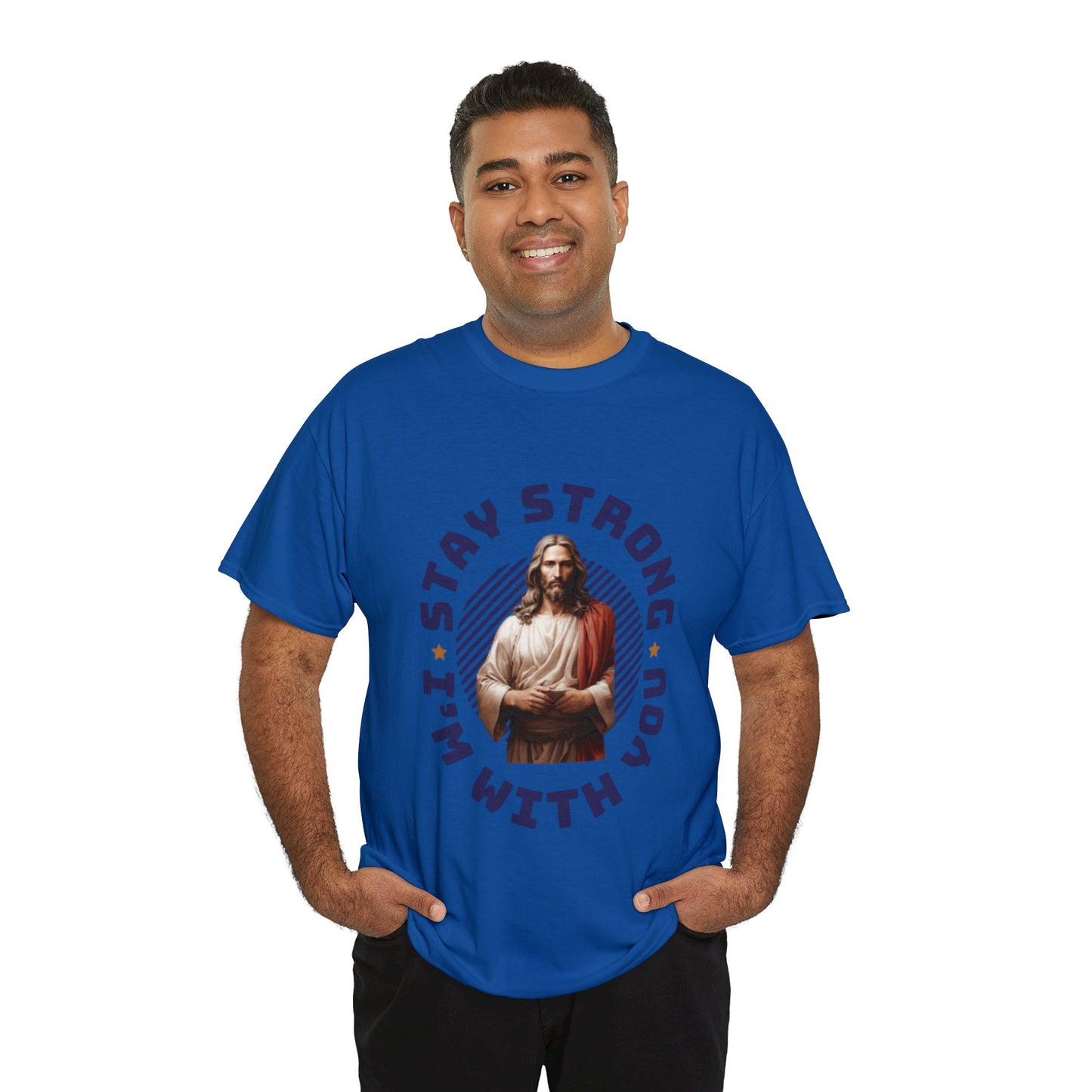 "Stay Strong. I'm with you" [Jesus] T-shirt