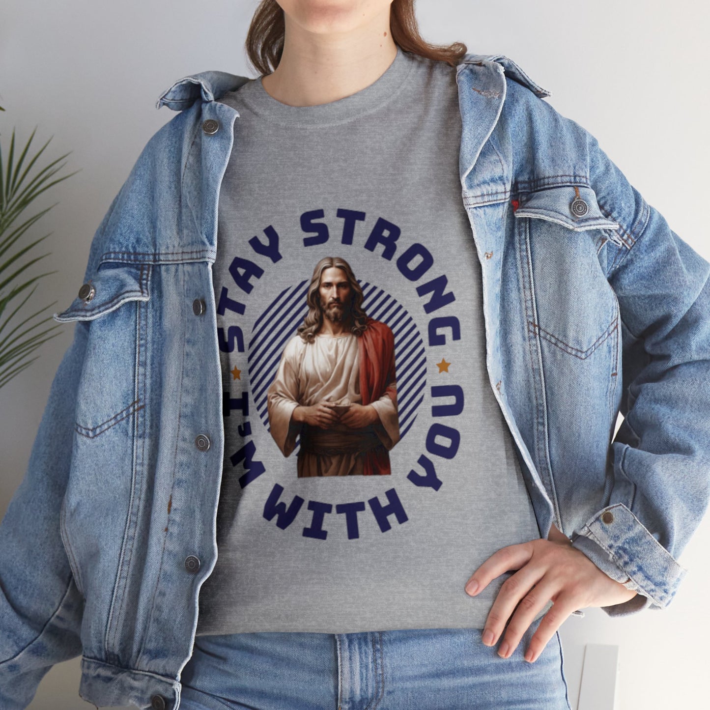 "Stay Strong. I'm with you" [Jesus] T-shirt