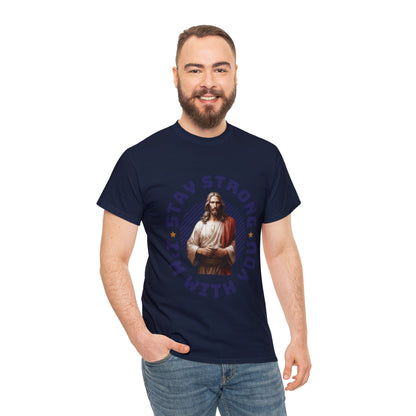 "Stay Strong. I'm with you" [Jesus] T-shirt