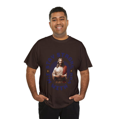 "Stay Strong. I'm with you" [Jesus] T-shirt