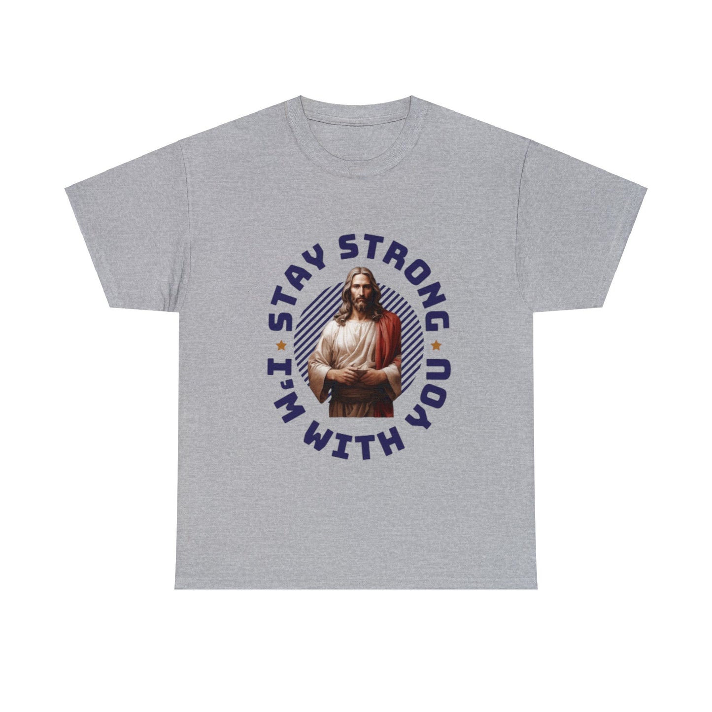 "Stay Strong. I'm with you" [Jesus] T-shirt