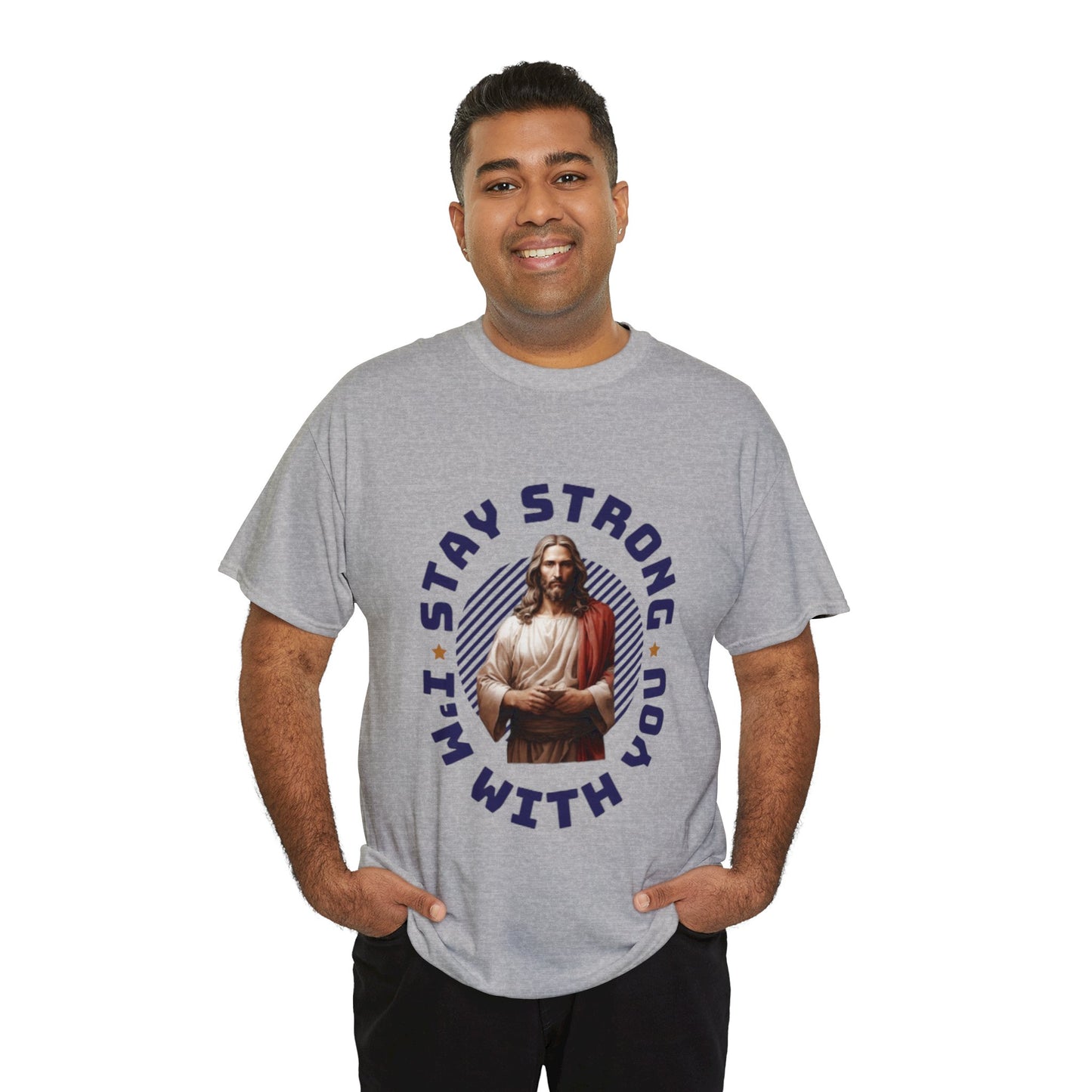 "Stay Strong. I'm with you" [Jesus] T-shirt