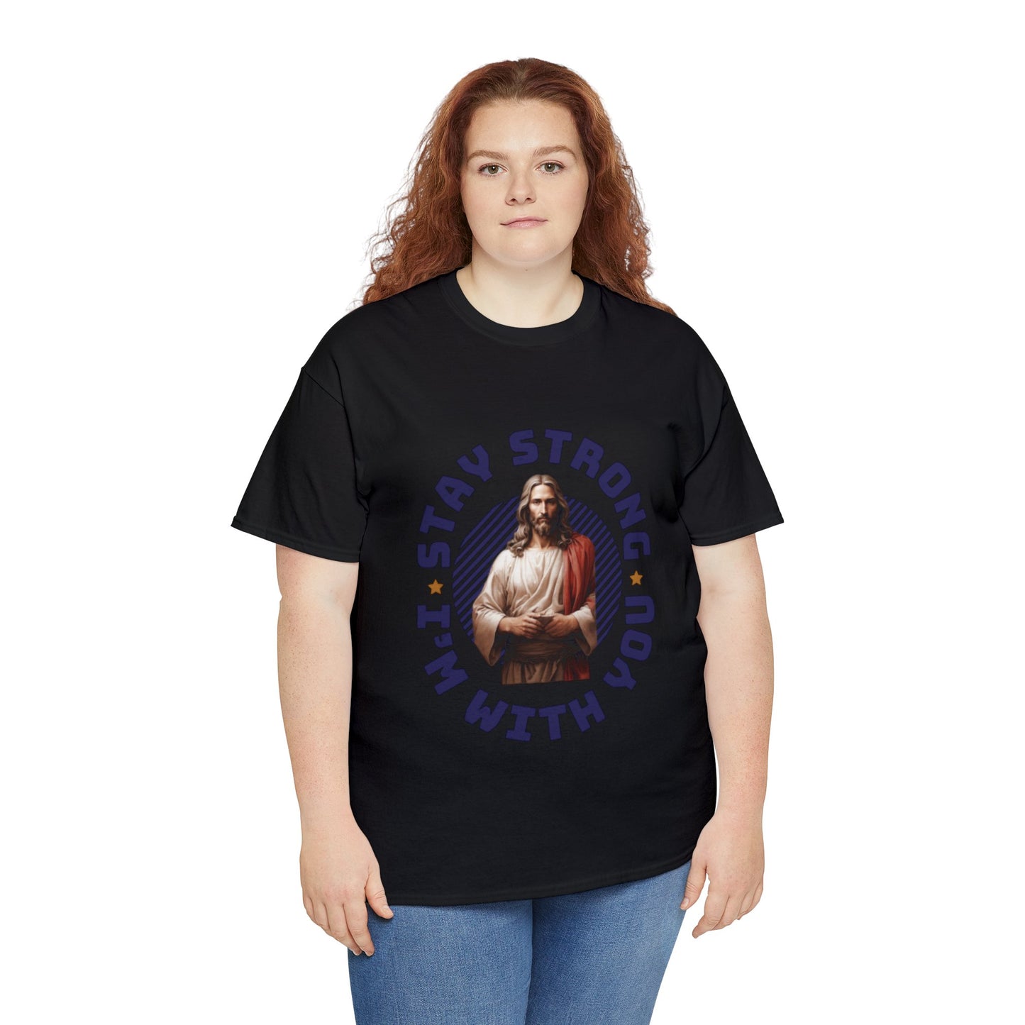 "Stay Strong. I'm with you" [Jesus] T-shirt