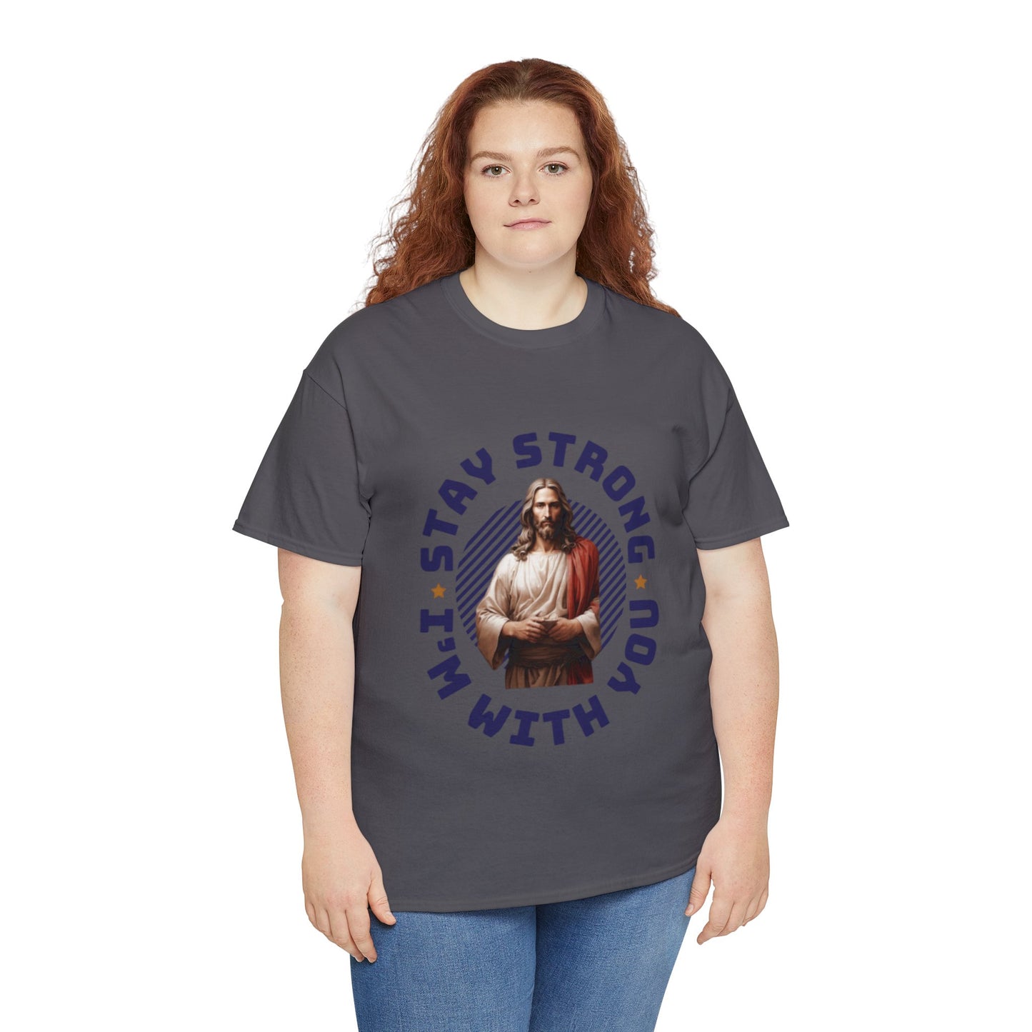 "Stay Strong. I'm with you" [Jesus] T-shirt