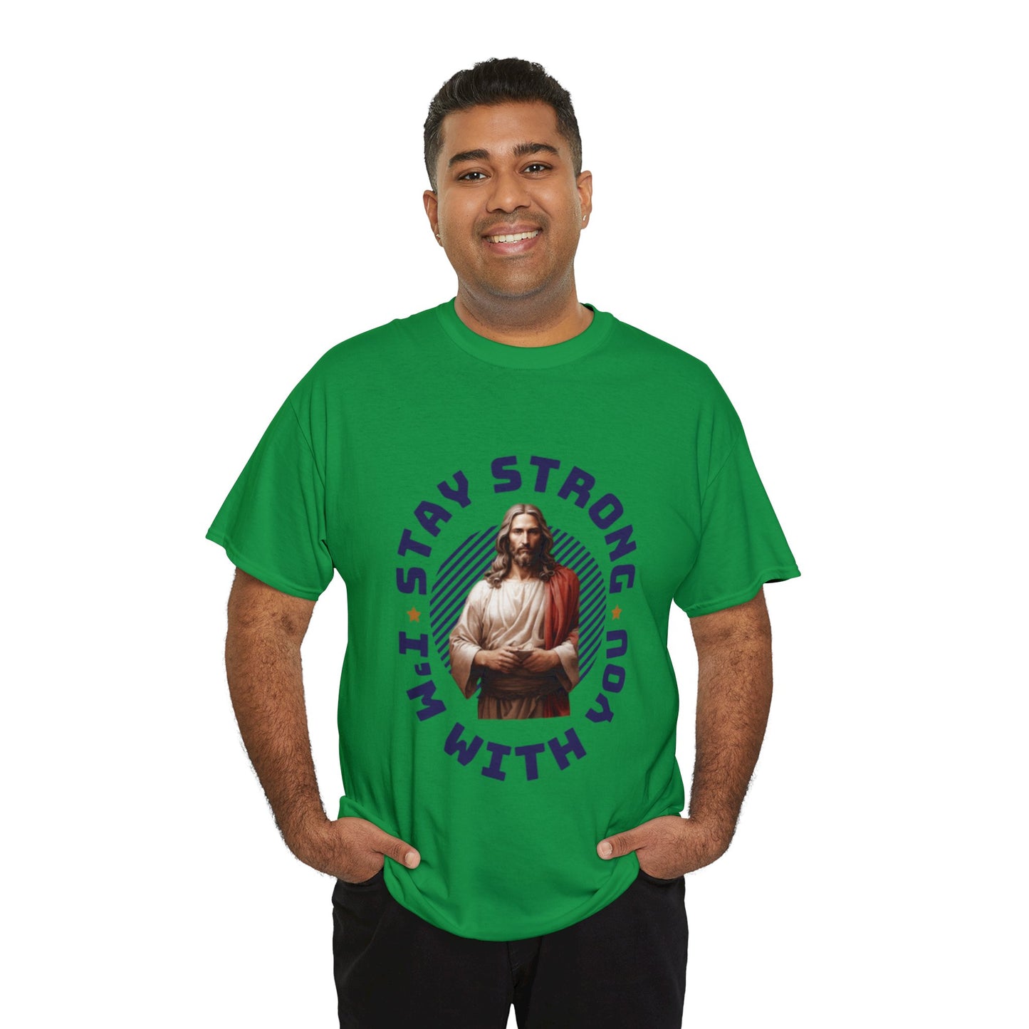 "Stay Strong. I'm with you" [Jesus] T-shirt