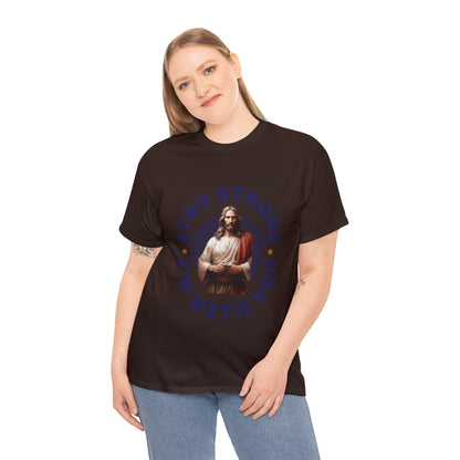 "Stay Strong. I'm with you" [Jesus] T-shirt